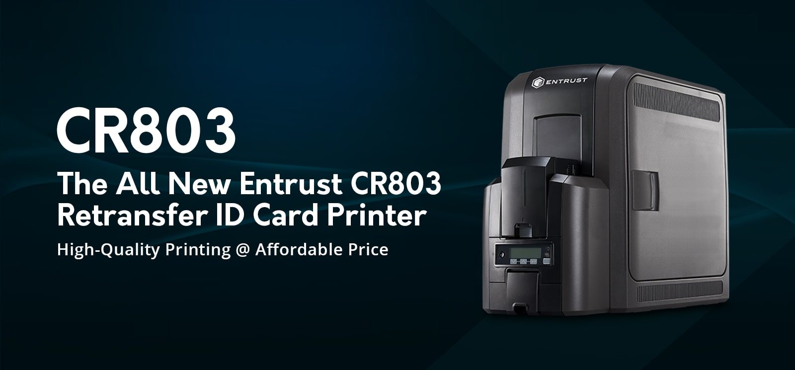 CR803 Printer in Bangalore Entrust ID Cards Printers in Bangalore